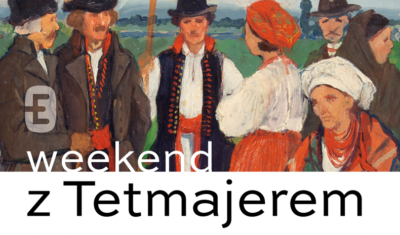 Fragment obrazu Włodzimierza Tetmajera "Flisacy z Czernichowa" u dołu napis - weekend z Tetmajerem