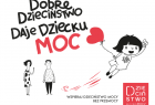 Dobre Dzieciństwo Daje Dziecku Moc.