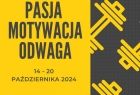 Plakat z napisem Pasja, Motywacja, Odwaga.