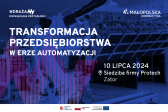 Przejdź do: Innowacyjna Małopolska: Transformacja przedsiębiorstwa w erze automatyzacji