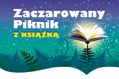 Przejdź do: Zaczarowany Piknik z książką