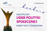 Przejdź do: „Mamy Moc Pomagania - zapraszamy do udziału w konkursie Małopolski Lider Polityki Społecznej!