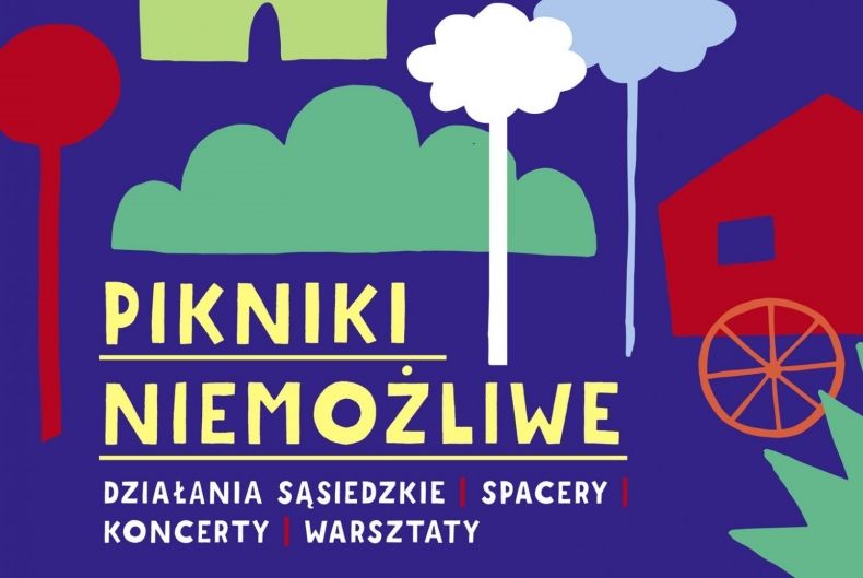Grafika Pikników niemożliwych: na niebieskim tle napis Pikniki Niemożliwe, działania sąsiedzkie, spacery, koncerty, warsztaty oraz drzewa czerwone, niebieskie i białe a także czerwony dom na kółkach