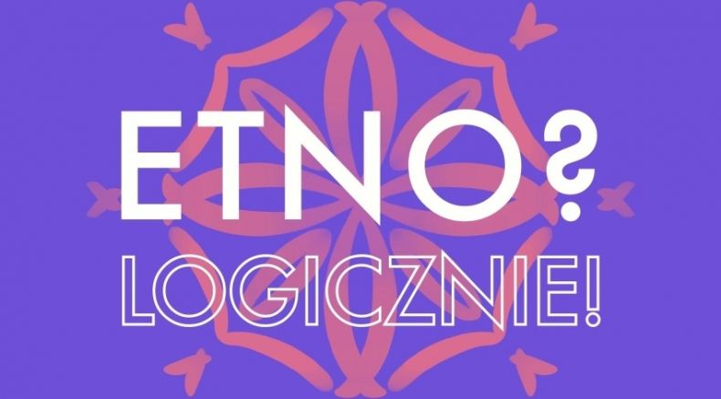 Grafika z napisem Etno?Logicznie!