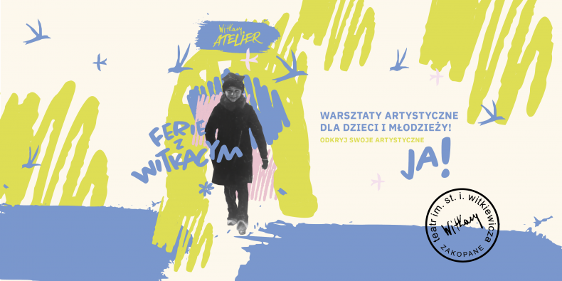 Grafika promująca warsztaty w Witkacy Atelier - na środku postać młodego Witkacego w zimowym ubraniu. Dookoła kolorowe napisy i elementy ozdobne.