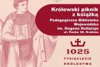 Królewski Piknik z Książką w Pedagogicznej Bibliotece Wojewódzkiej w Krakowie