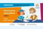 Podczas webinarium usłyszymy o praktycznych wskazówkach wzmacniania kompetencji rodzicielskich w zakresie wychowania.