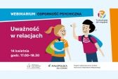 Uważność w relacjach. Webinarium dla rodziców