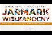 Przejdź do: Łosie. Łemkowsko - Pogórzański Jarmark Wielkanocny w Zagrodzie Maziarskiej