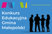 Przejdź do: Edukacyjna Gmina Małopolski 2025