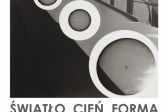 Wystawa. Światło, cień, forma. Łukasz Owsianka