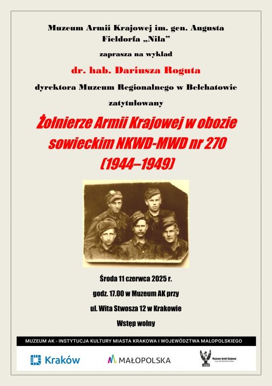 Plakat wykładu dr. hab. Dariusza Roguta pt. „Żołnierze Armii Krajowej w obozie sowieckim NKWD-MWD nr 270 (1944–1949)”