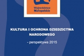 Przejdź do: Kultura i Ochrona Dziedzictwa Kulturowego - perspektywa 2015