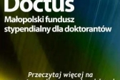 Przejdź do: Doctus – Małopolski fundusz stypendialny dla doktorantów - nabór wniosków