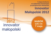 Przejdź do: Innovator Małopolski 2012 - nabór tylko do 7 maja!