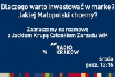 Przejdź do: Jacek Krupa o marce Małopolska – audycja w Radiu Kraków