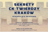 Przejdź do: „Sekrety CK Twierdzy Kraków” - II edycja gry terenowej