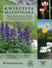 Okładka publikacji pod tytułem Kwiecista Małopolska. Tytuł publikacji umieszczony jest na tle różnorodnych roślin. 