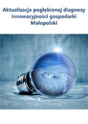 Aktualizacja pogłębionej diagnozy innowacyjności Małopolski 