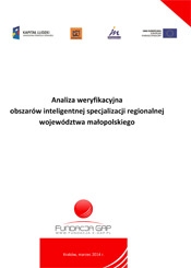Analiza weryfikacyjna obszarów inteligentnej specjalizacji regionalnej województwa małopolskiego