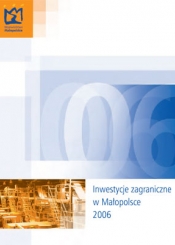 Inwestycje zagraniczne w Małopolsce 2006