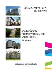 Wojewódzkie Podmioty Lecznicze w Małopolsce 2020 - informator według stanu na dzień 28.02.2020 r. 