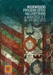 Wojewódzki program opieki nad zabytkami w Małopolsce na lata 2010–2013