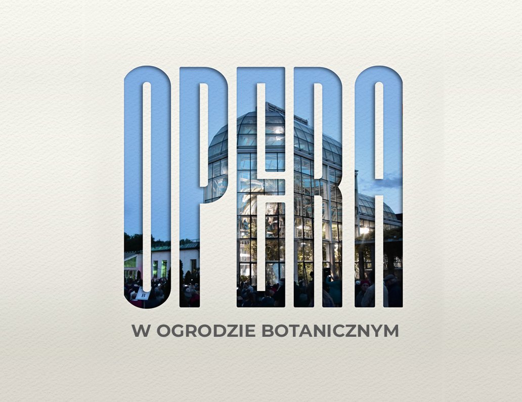 Gala Operowa w Ogrodzie Botanicznym