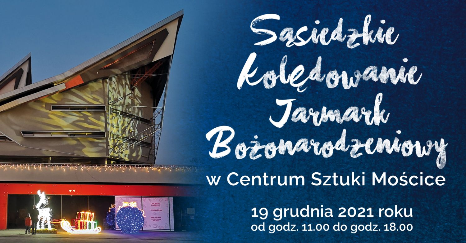 Sąsiedzkie kolędowanie w Centrum Sztuki Mościce