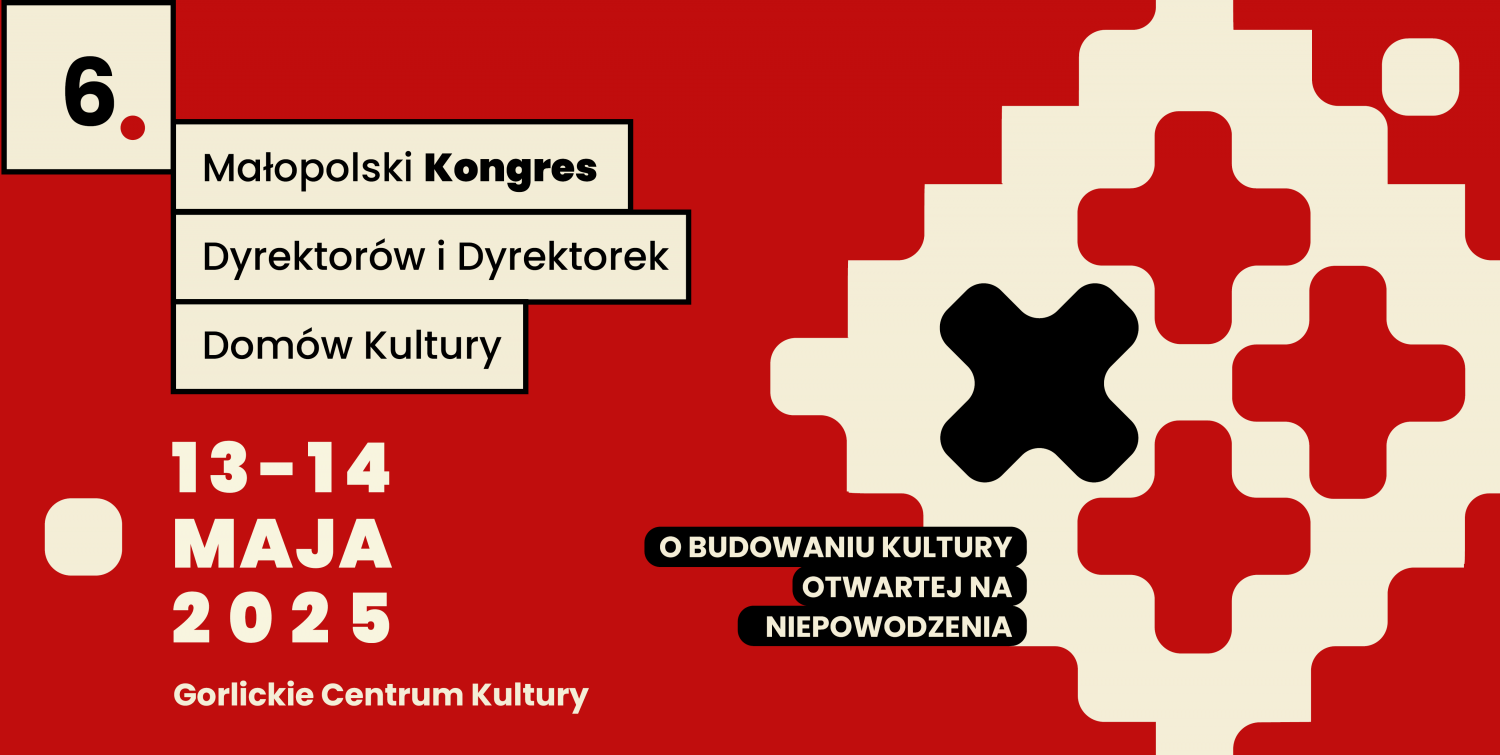 Małopolski Kongres Dyrektorów i Dyrektorek Domów Kultury