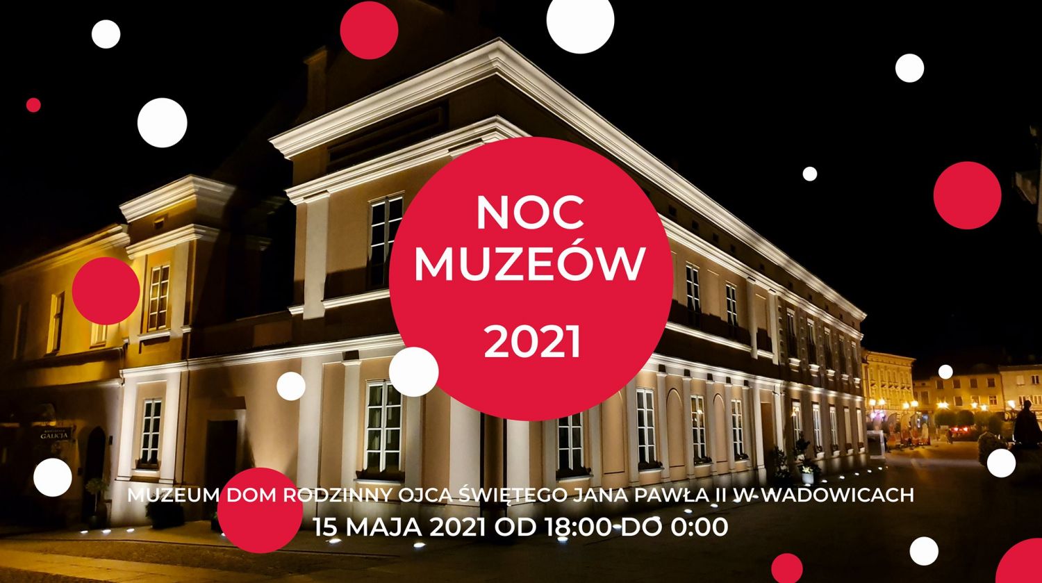 Noc Muzeum w wadowickim Muzeum