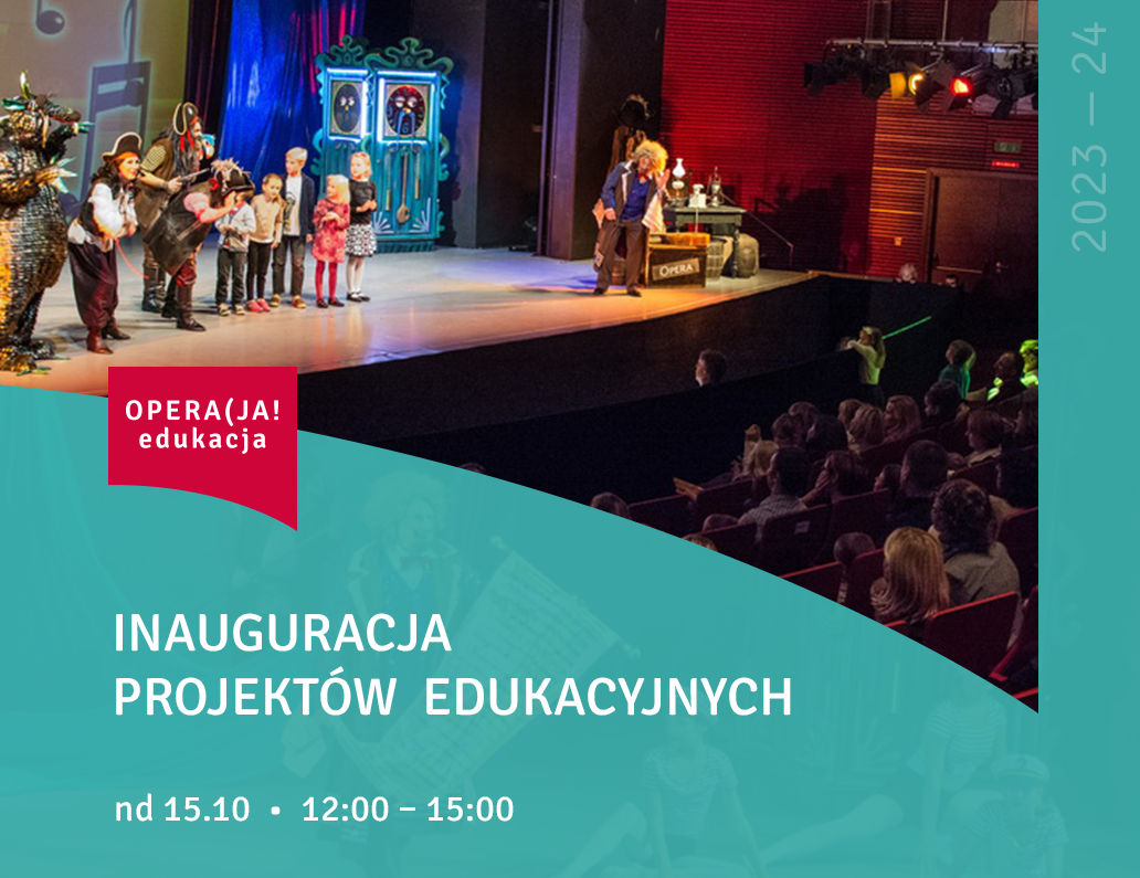 Projekty edukacyjne w Operze Krakowskiej