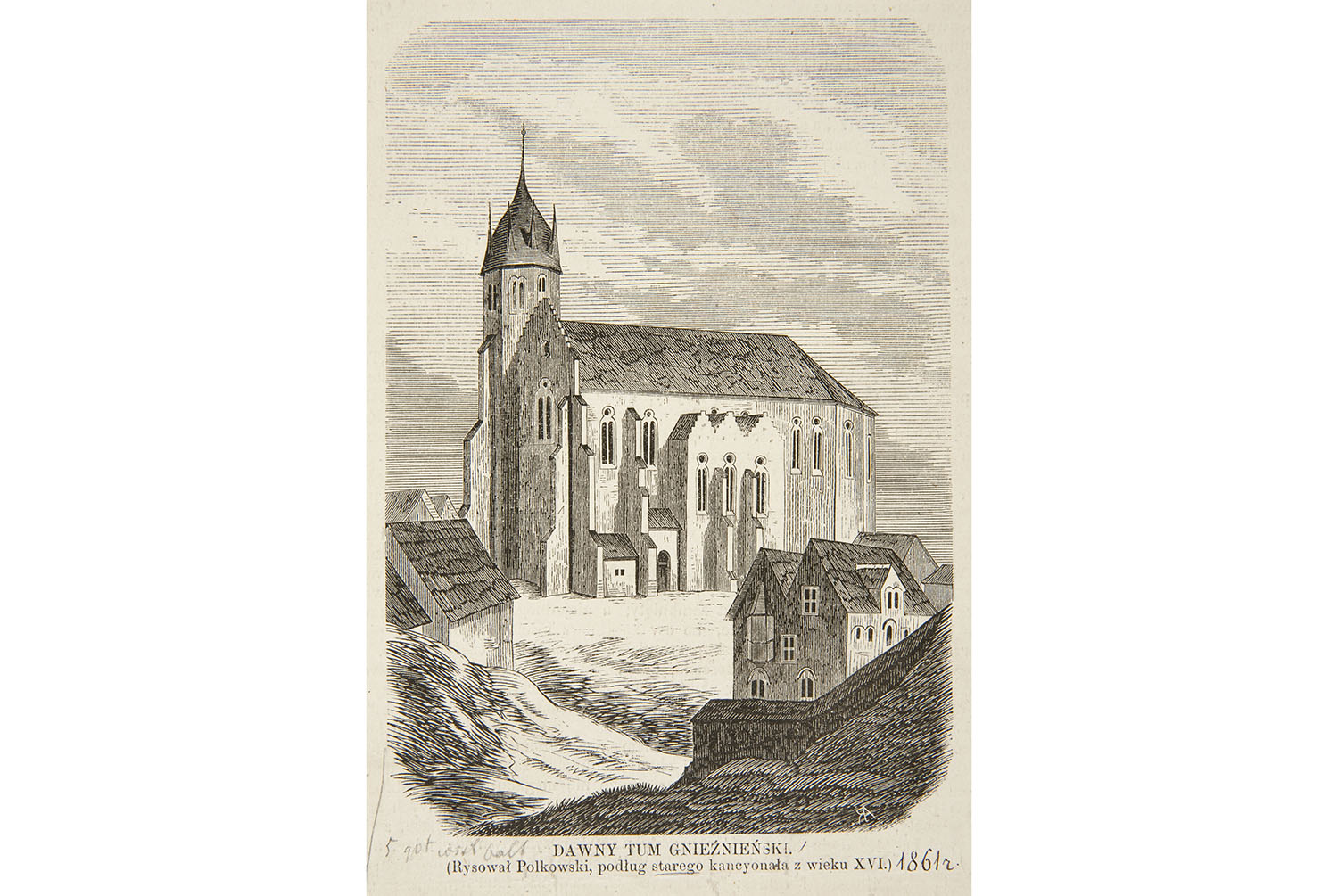 Dawne Gniezno na grafice autorstwa Józefa Tadeusza Polkowskiego (1820–1895)