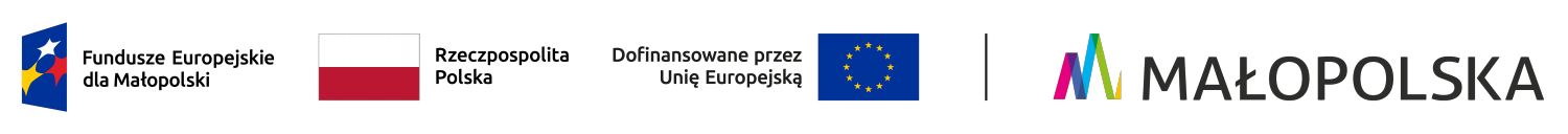 Znak Funduszy Europejskicch złożony z symbolu gragicznego oraz nazwy Fundusze Europejskie dla Małoposlkie, znak praw Rzeczypodpolitej polskkiej złożoynz symbolu graficznego oraz nazwy Rzeczpospolita Polska, znak Uni Europejskiej złożony z flagi UE oraz napisu Dofinansowane przez Unię Europejską oraz znak Wojewóztwa Małopolskiego złożony z symbolu graficznego oraz nazwy Małopolska.