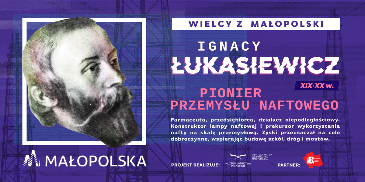 Grafika przedstawia głowę Ignacego Łukasiewicza, napis Wielcy z Małopolski. Ignacy Łukasiewicz, pionier przemysłu naftowego